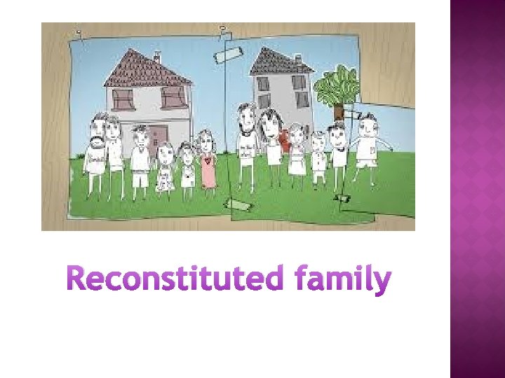 Reconstituted family 