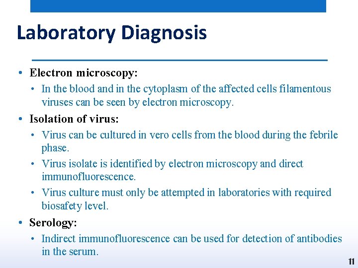 Laboratory Diagnosis • Electron microscopy: • In the blood and in the cytoplasm of