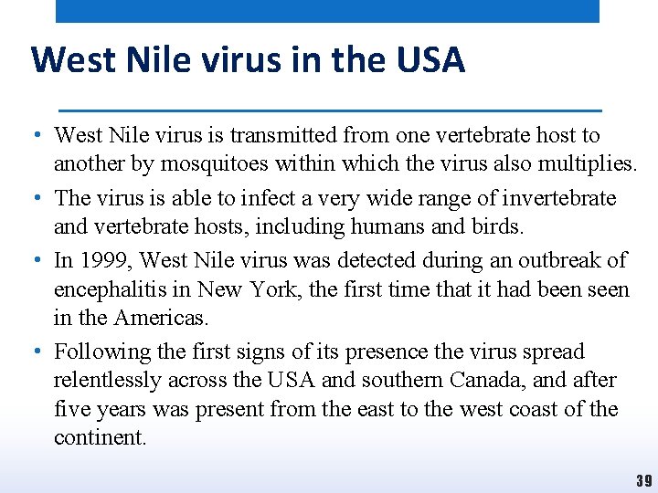 West Nile virus in the USA • West Nile virus is transmitted from one