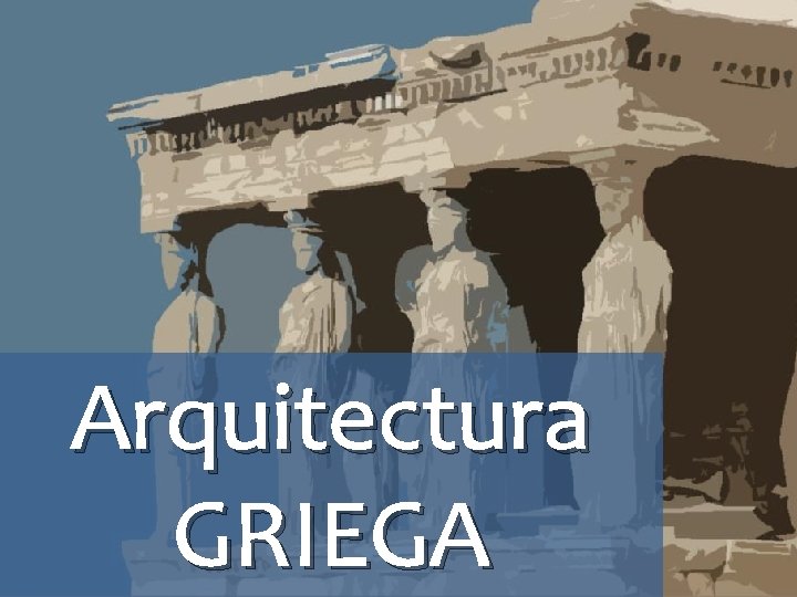 Arquitectura GRIEGA 