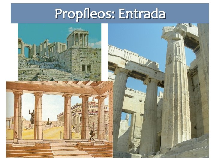 Propíleos: Entrada 