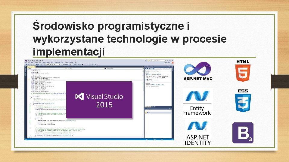 Środowisko programistyczne i wykorzystane technologie w procesie implementacji 