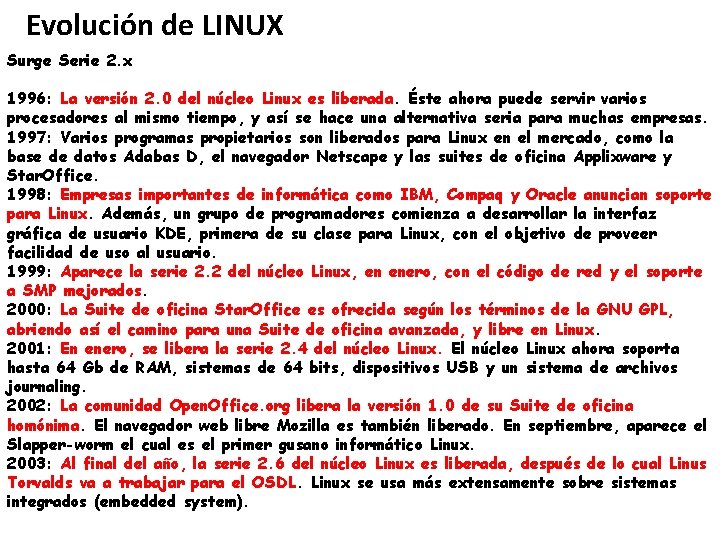 Evolución de LINUX Surge Serie 2. x 1996: La versión 2. 0 del núcleo