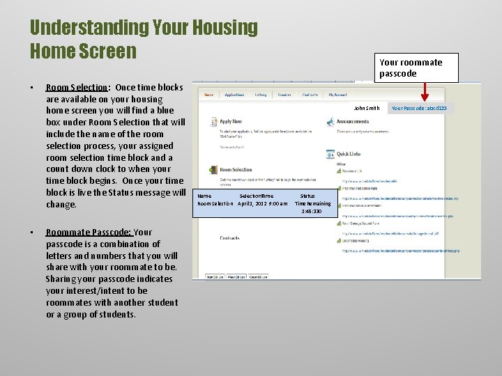 Understanding Your Housing Home Screen • • Room Selection: Once time blocks are available