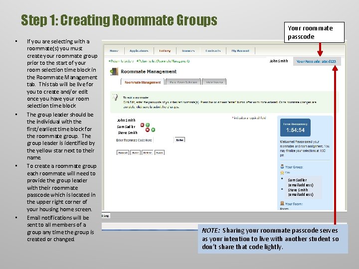 Step 1: Creating Roommate Groups • • If you are selecting with a roommate(s)