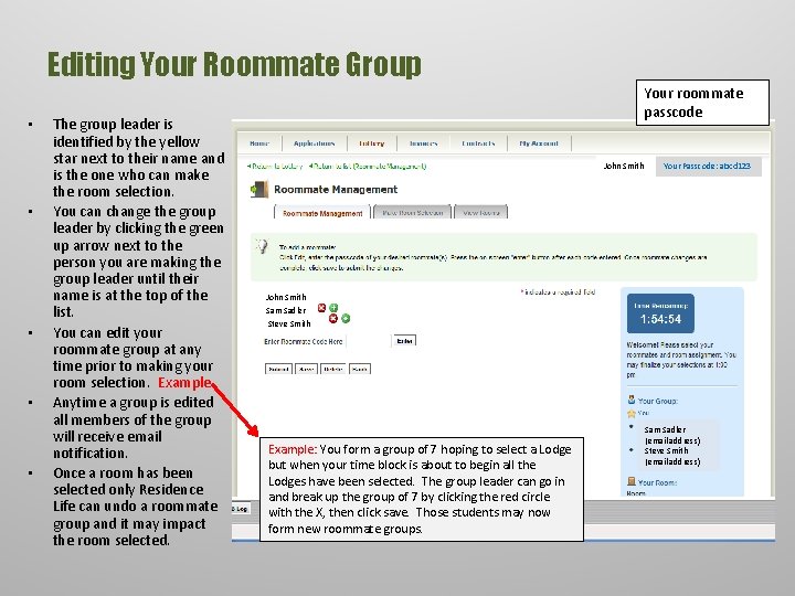 Editing Your Roommate Group • • • The group leader is identified by the