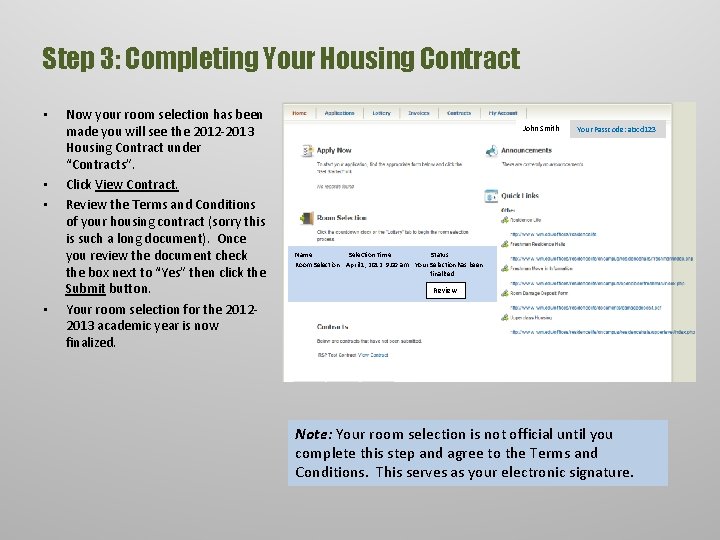 Step 3: Completing Your Housing Contract • • Now your room selection has been