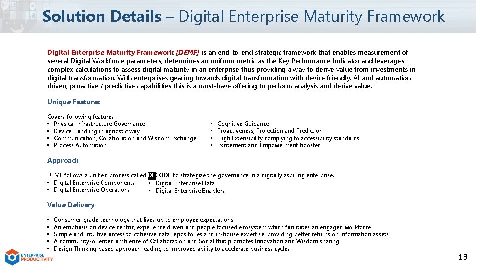 Solution Details – Digital Enterprise Maturity Framework [DEMF] is an end-to-end strategic framework that