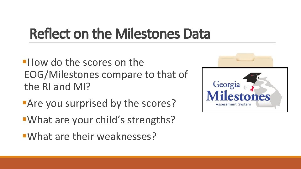 Reflect on the Milestones Data §How do the scores on the EOG/Milestones compare to