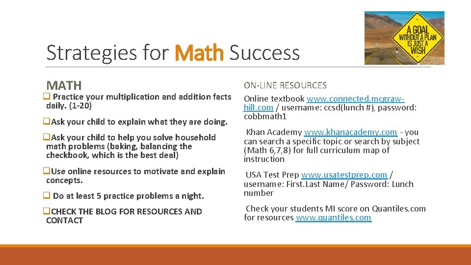 Strategies for Math Success MATH q Practice your multiplication and addition facts daily. (1