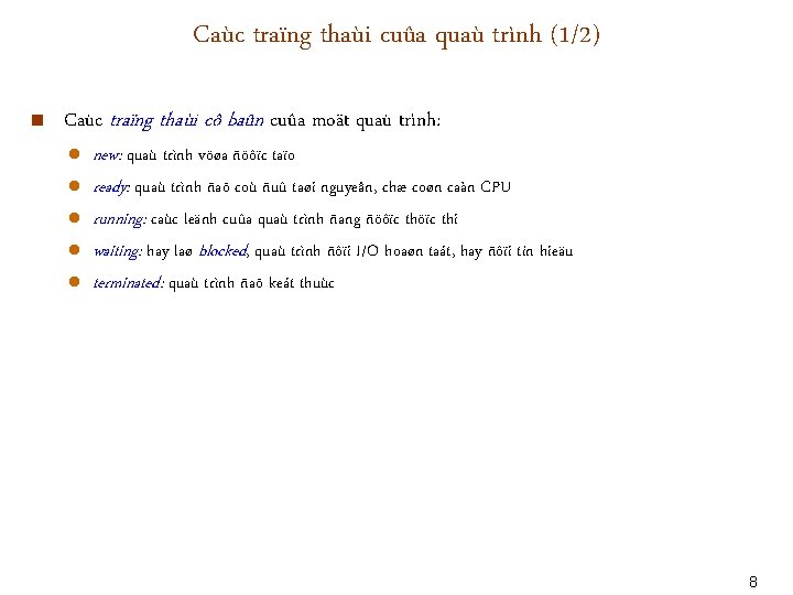 Caùc traïng thaùi cuûa quaù trình (1/2) < Caùc traïng thaùi cô baûn cuûa