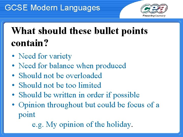 GCSE Modern Languages What should these bullet points contain? • • • Need for