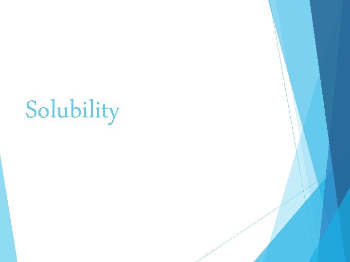 Solubility 