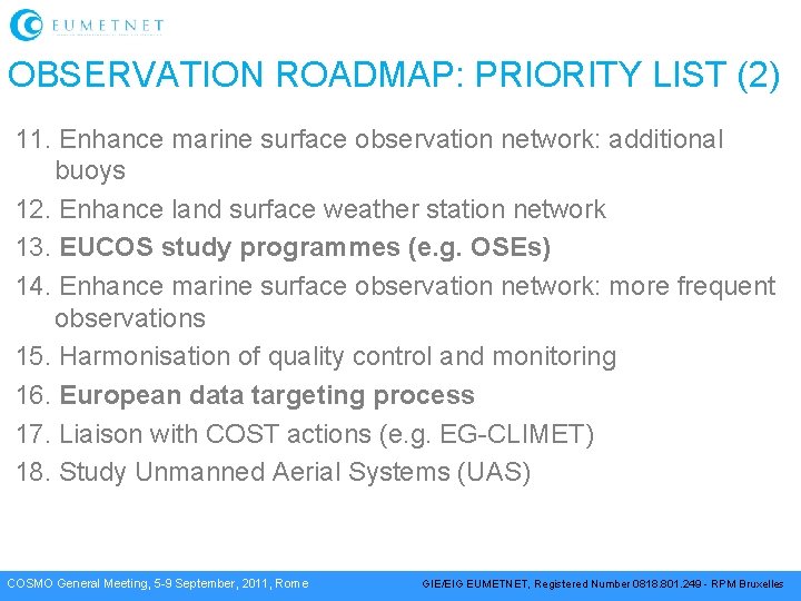 OBSERVATION ROADMAP: PRIORITY LIST (2) 11. Enhance marine surface observation network: additional buoys 12.