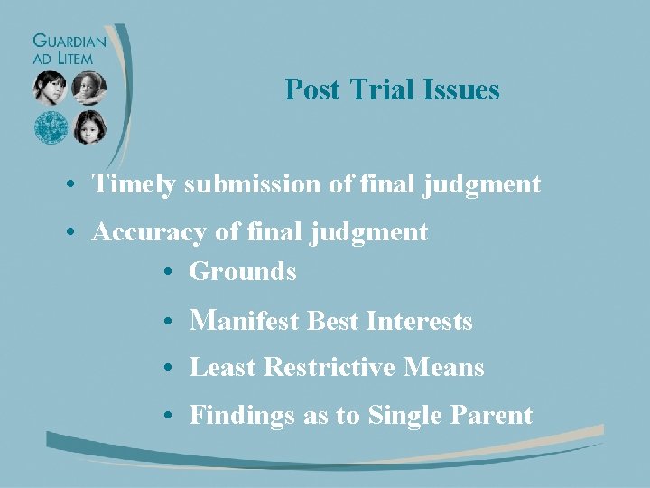 Post Trial Issues • Timely submission of final judgment • Accuracy of final judgment
