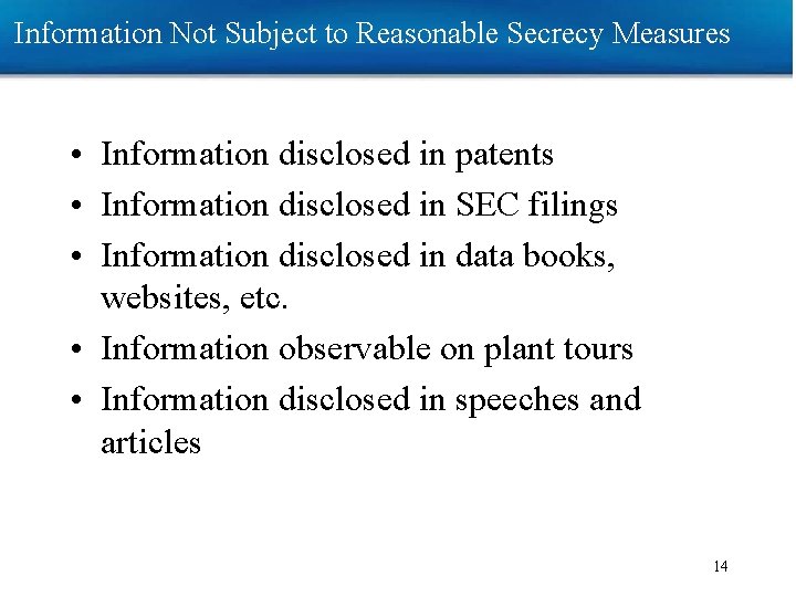 Information Not Subject to Reasonable Secrecy Measures • Information disclosed in patents • Information Information Not Subject to Reasonable Secrecy Measures • Information disclosed in patents • Information