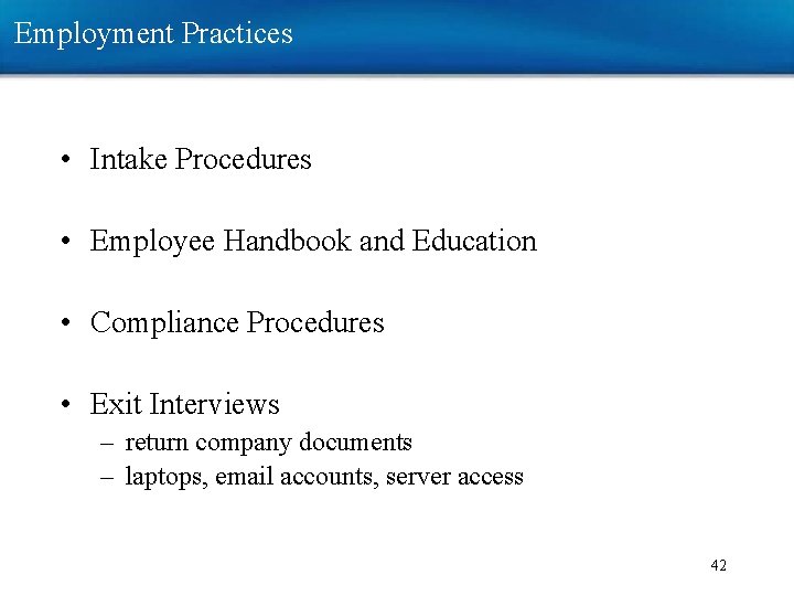 Employment Practices • Intake Procedures • Employee Handbook and Education • Compliance Procedures • Employment Practices • Intake Procedures • Employee Handbook and Education • Compliance Procedures •