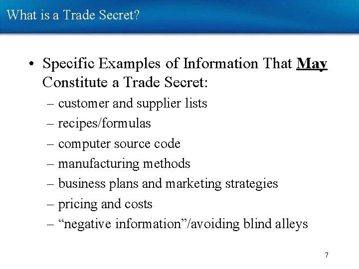 What is a Trade Secret? • Specific Examples of Information That May Constitute a What is a Trade Secret? • Specific Examples of Information That May Constitute a