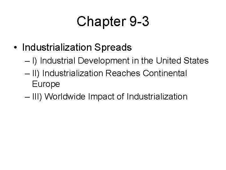 Chapter 9 3 Industrialization Spreads I Industrial Development