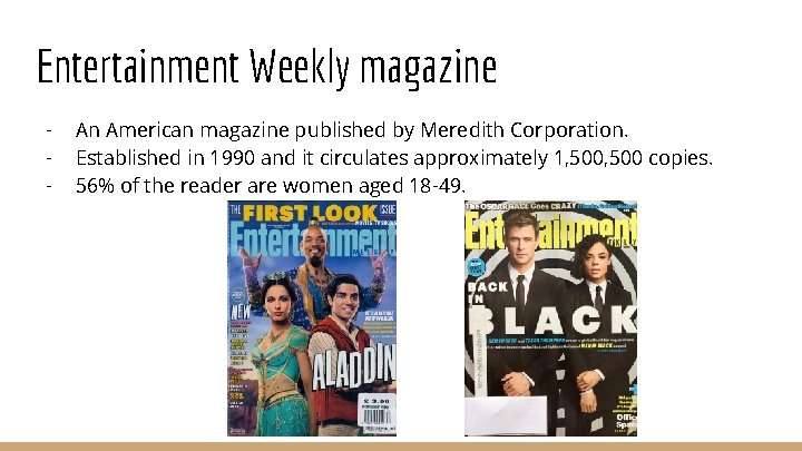 Entertainment Weekly magazine - An American magazine published by Meredith Corporation. Established in 1990