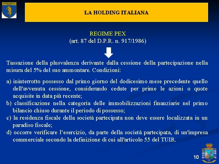 LA HOLDING ITALIANA REGIME PEX (art. 87 del D. P. R. n. 917/1986) Tassazione