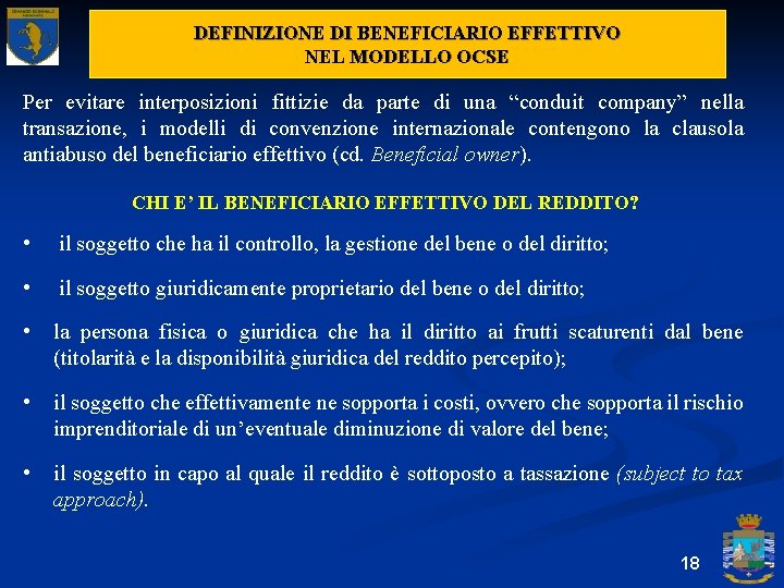 DEFINIZIONE DI BENEFICIARIO EFFETTIVO NEL MODELLO OCSE Per evitare interposizioni fittizie da parte di