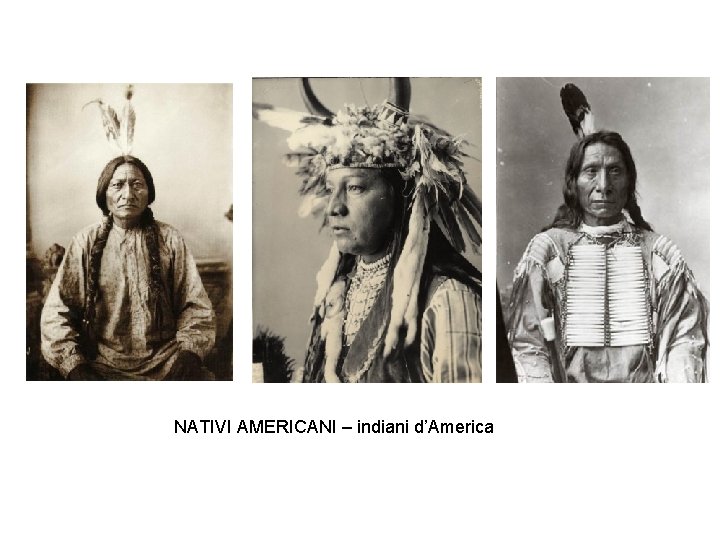 NATIVI AMERICANI – indiani d’America 