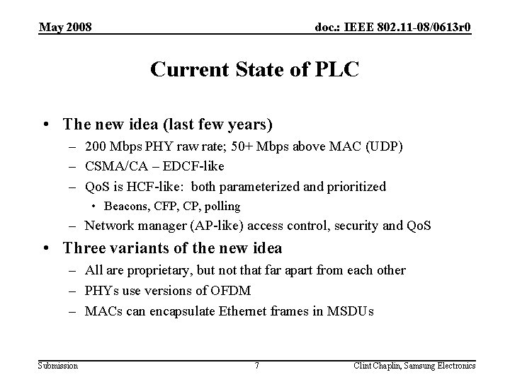 May 2008 doc. : IEEE 802. 11 -08/0613 r 0 Current State of PLC