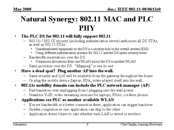 May 2008 doc. : IEEE 802. 11 -08/0613 r 0 Natural Synergy: 802. 11