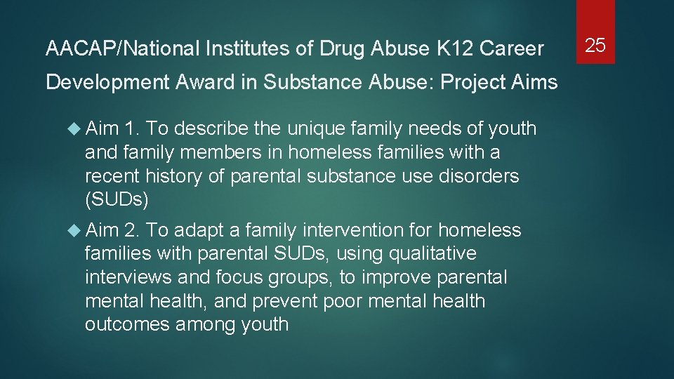 AACAP/National Institutes of Drug Abuse K 12 Career Development Award in Substance Abuse: Project