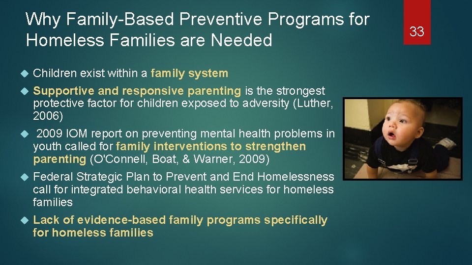 Why Family-Based Preventive Programs for Homeless Families are Needed Children exist within a family