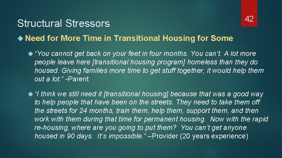 Structural Stressors Need 42 for More Time in Transitional Housing for Some “You cannot