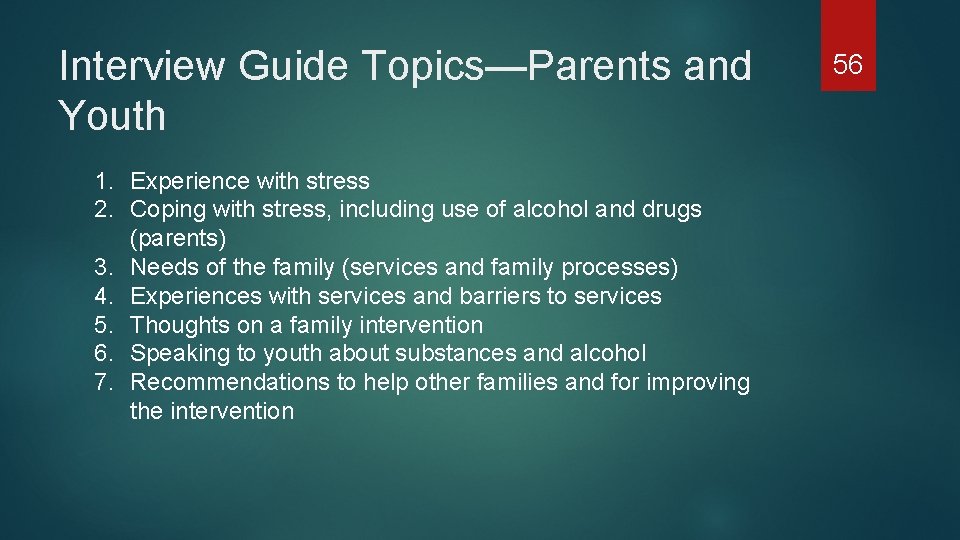 Interview Guide Topics—Parents and Youth 1. Experience with stress 2. Coping with stress, including