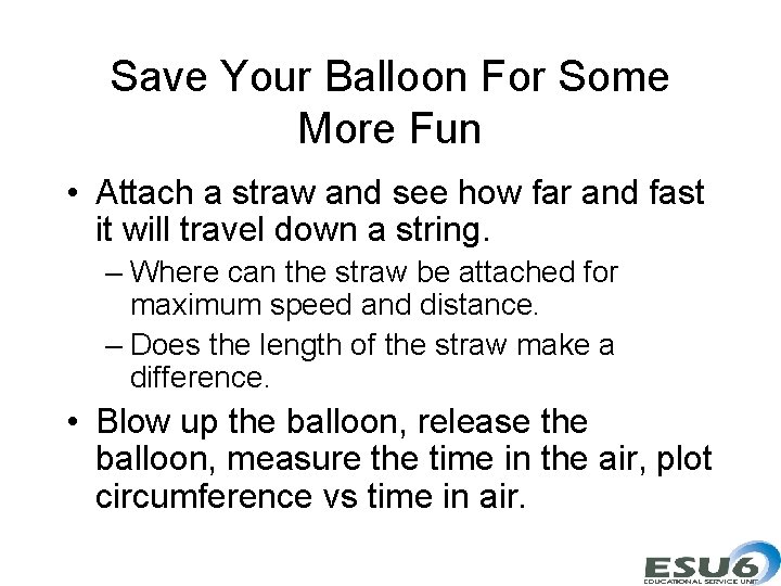 Save Your Balloon For Some More Fun • Attach a straw and see how