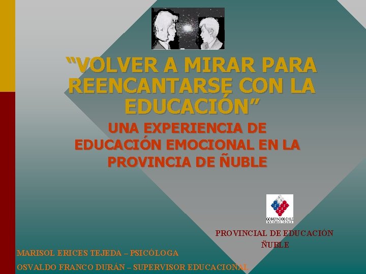 “VOLVER A MIRAR PARA REENCANTARSE CON LA EDUCACIÓN” UNA EXPERIENCIA DE EDUCACIÓN EMOCIONAL EN