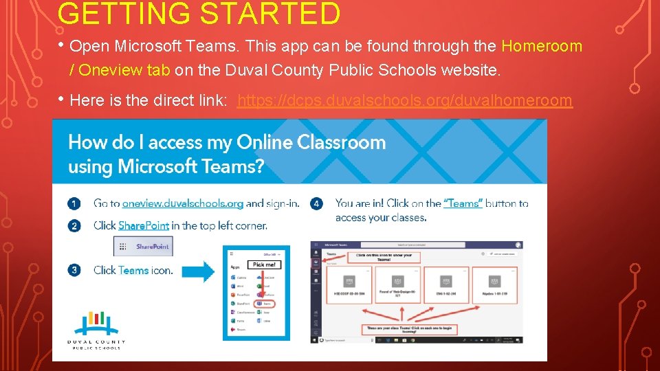GETTING STARTED • Open Microsoft Teams. This app can be found through the Homeroom