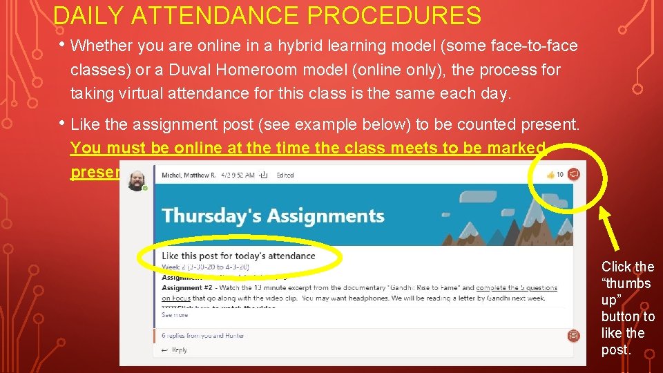 DAILY ATTENDANCE PROCEDURES • Whether you are online in a hybrid learning model (some