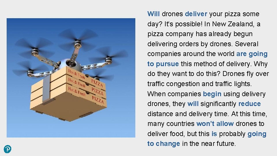 Will drones deliver your pizza some day? It’s possible! In New Zealand, a pizza