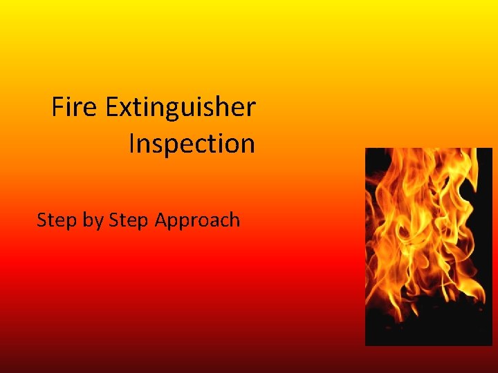 Fire Extinguisher Inspection Step by Step Approach 