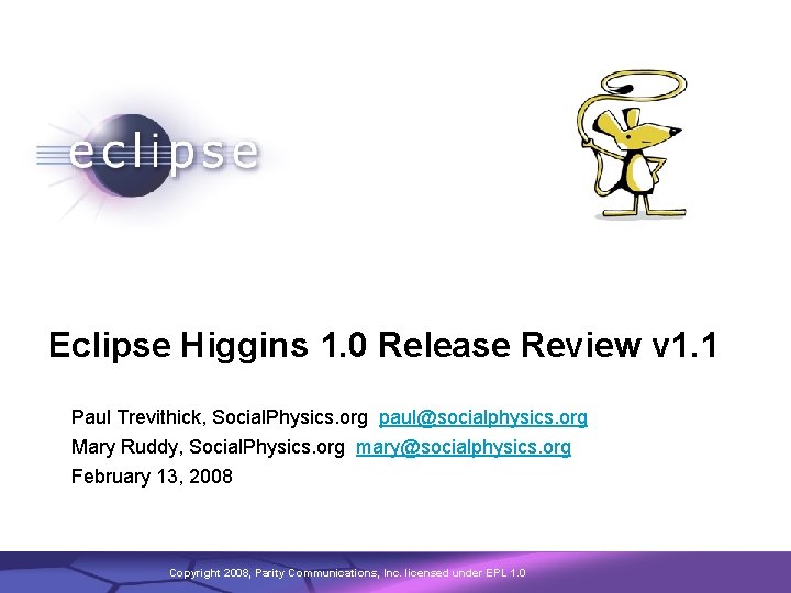 Eclipse Higgins 1 0 Release Review v 1