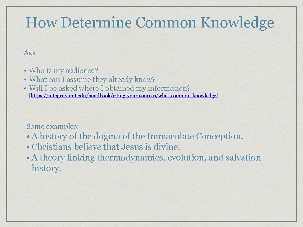 How Determine Common Knowledge Ask: • Who is my audience? • What can I How Determine Common Knowledge Ask: • Who is my audience? • What can I