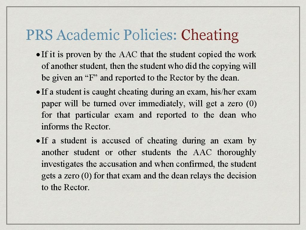 PRS Academic Policies: Cheating · If it is proven by the AAC that the PRS Academic Policies: Cheating · If it is proven by the AAC that the