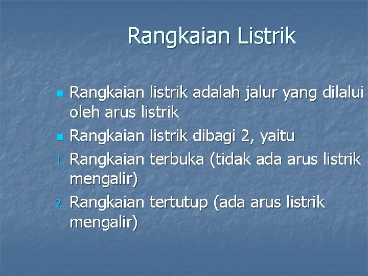 Rangkaian Listrik Rangkaian listrik adalah jalur yang dilalui oleh arus listrik n Rangkaian listrik