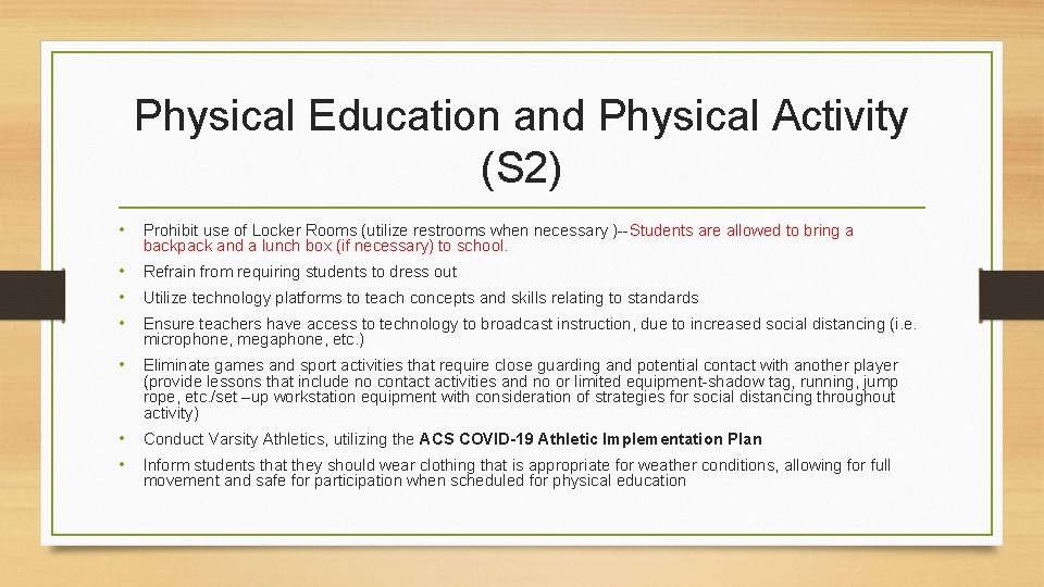 Physical Education and Physical Activity (S 2) • Prohibit use of Locker Rooms (utilize