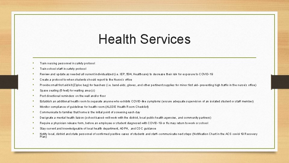 Health Services • • Train nursing personnel in safety protocol • Review and update