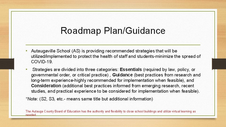 Roadmap Plan/Guidance • Autaugaville School (AS) is providing recommended strategies that will be utilized/implemented