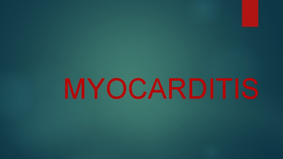 MYOCARDITIS 