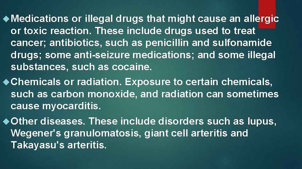  Medications or illegal drugs that might cause an allergic or toxic reaction. These