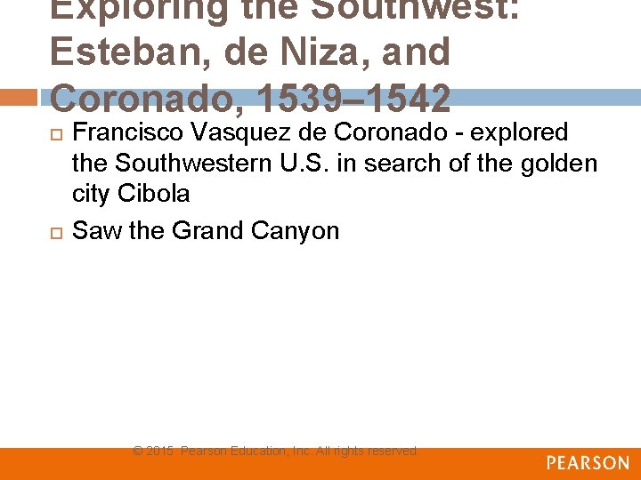 Exploring the Southwest: Esteban, de Niza, and Coronado, 1539– 1542 Francisco Vasquez de Coronado