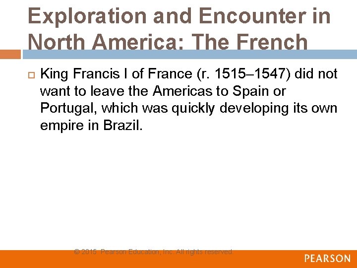 Exploration and Encounter in North America: The French King Francis I of France (r.
